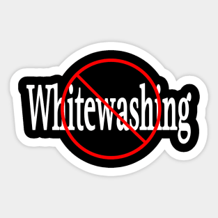 🚫 Whitewashing - Front Sticker